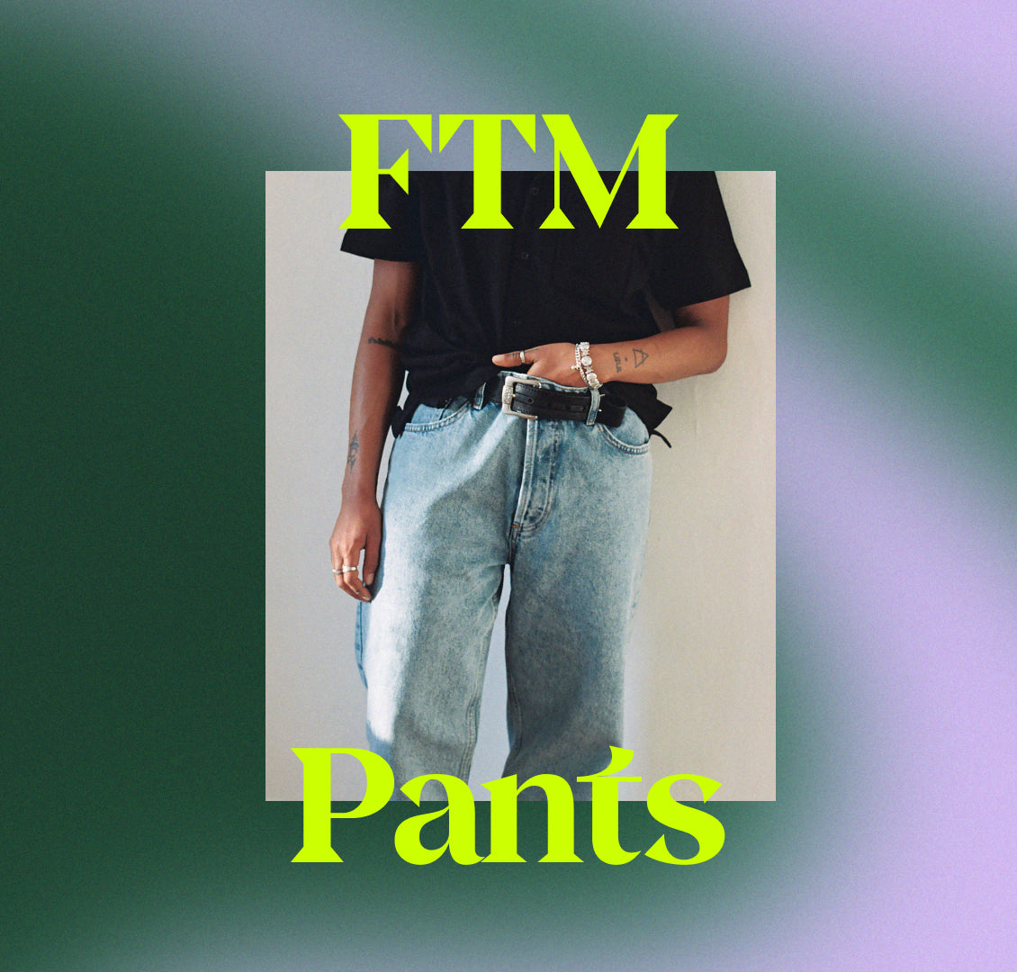 FTM Pants