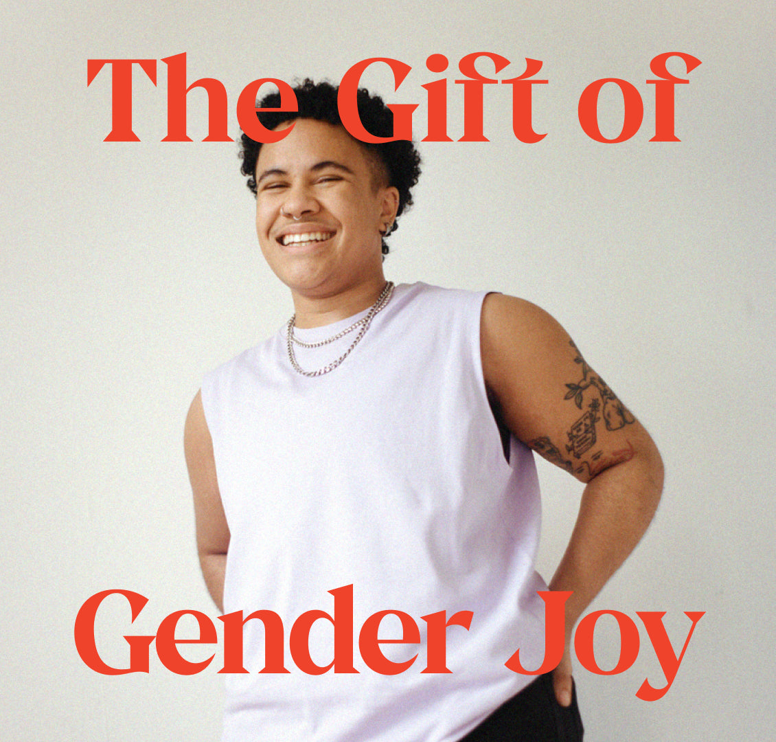 "The Gift of Gender Joy" text with nonbinary person smiling
